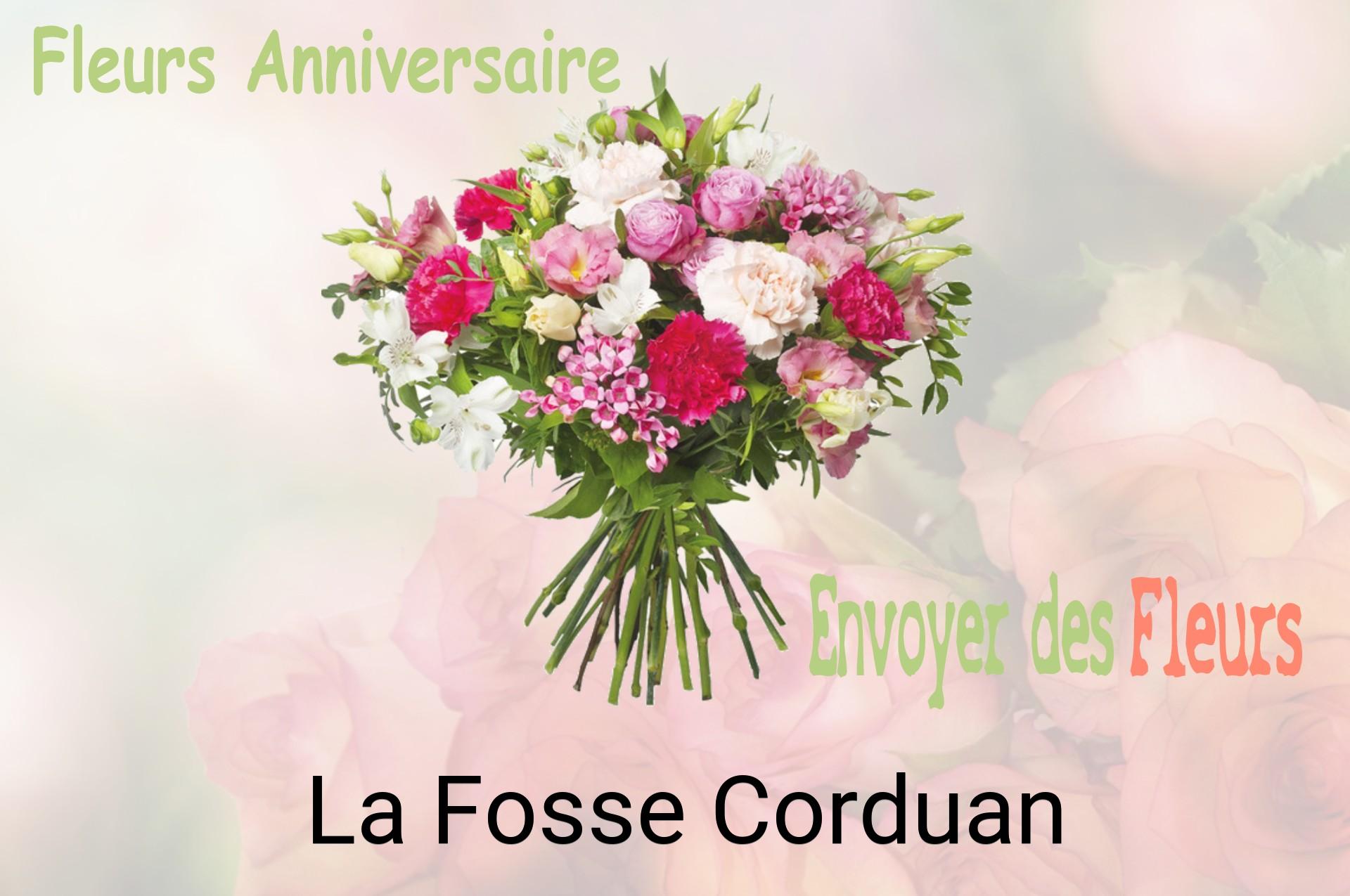 Bouquet de fleurs d’anniversaire livré à La Fosse-Corduan